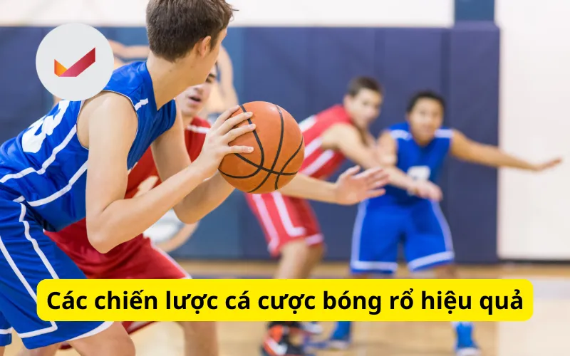 Các chiến lược cá cược bóng rổ hiệu quả