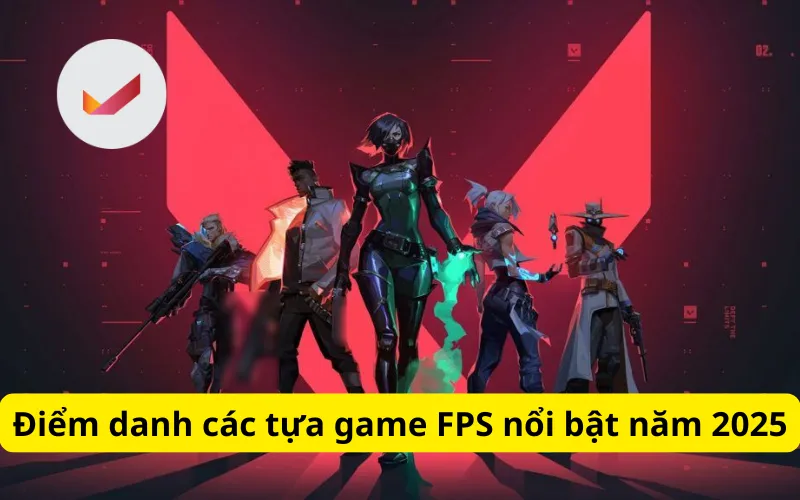 Điểm danh các tựa game FPS nổi bật năm 2025