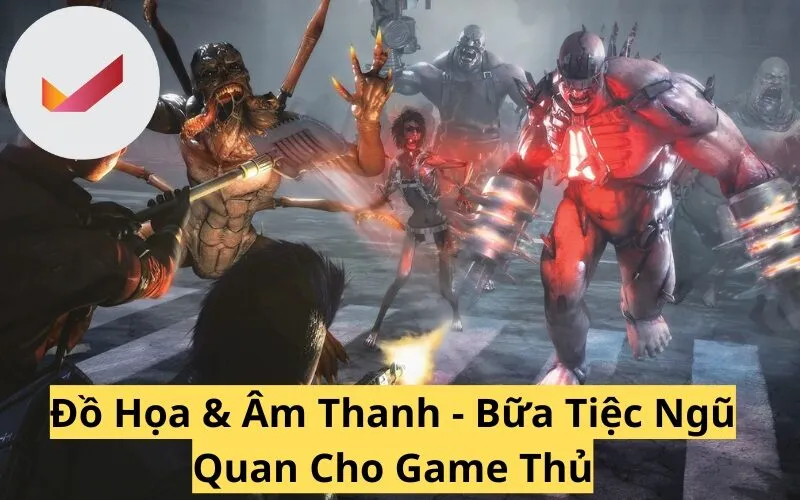 Đồ Họa & Âm Thanh - Bữa Tiệc Ngũ Quan Cho Game Thủ