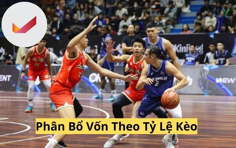 Phân Bổ Vốn Theo Tỷ Lệ Kèo