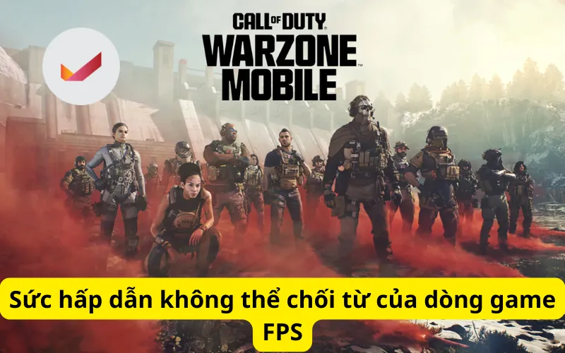 Sức hấp dẫn không thể chối từ của dòng game FPS