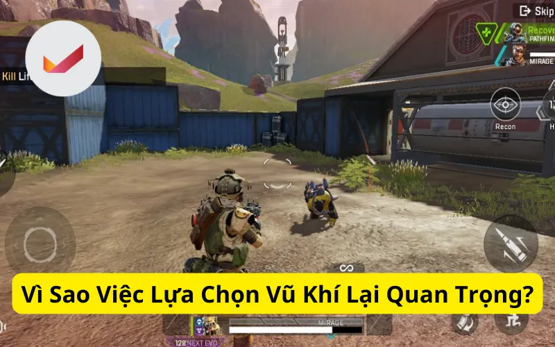 Vì Sao Việc Lựa Chọn Vũ Khí Lại Quan Trọng?