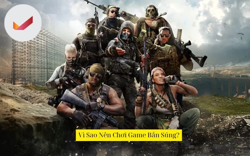 Vì Sao Nên Chơi Game Bắn Súng?