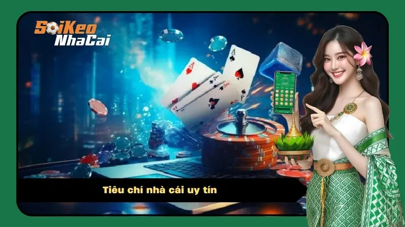 Tiêu chí nhà cái uy tín