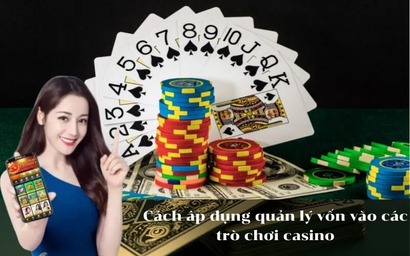 Cách áp dụng quản lý vốn vào các trò chơi casino