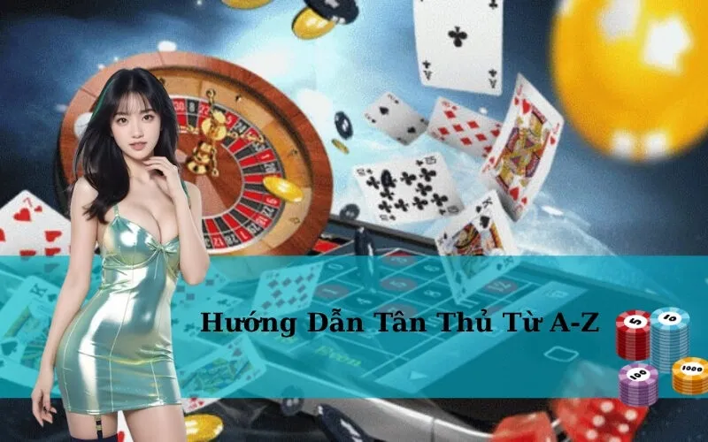 Hướng Dẫn Tân Thủ Từ A-Z