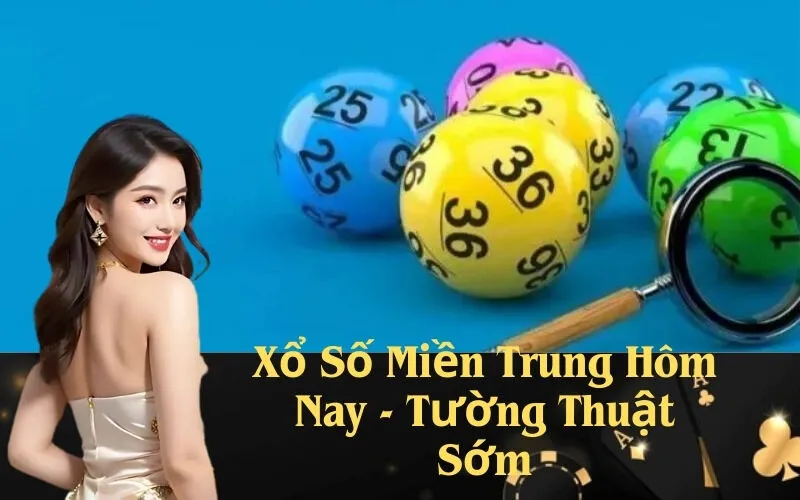 Xổ Số Miền Trung Hôm Nay - Tường Thuật Sớm