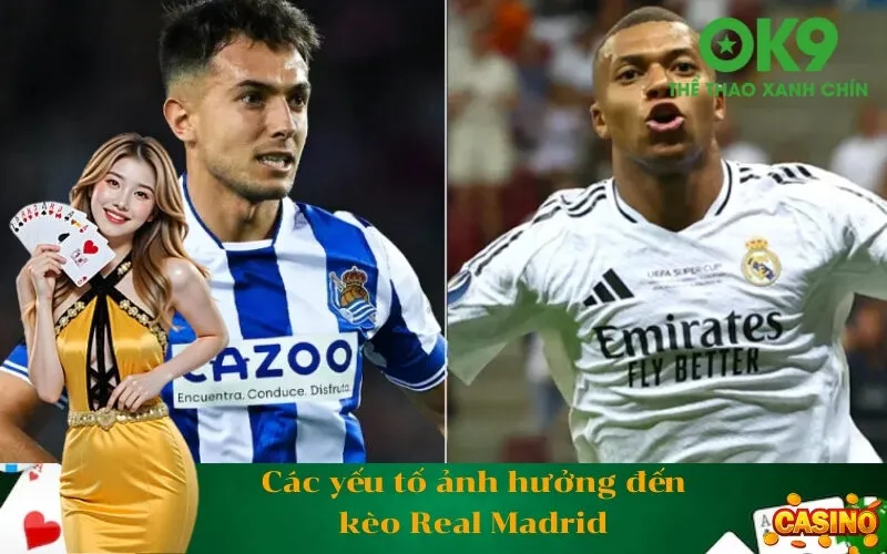 Các yếu tố ảnh hưởng đến kèo Real Madrid