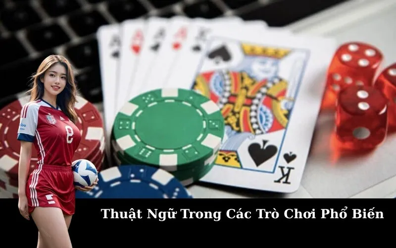 Thuật Ngữ Trong Các Trò Chơi Phổ Biến