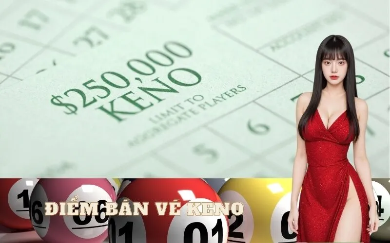 Tìm hiểu về các điểm bán vé Keno uy tín