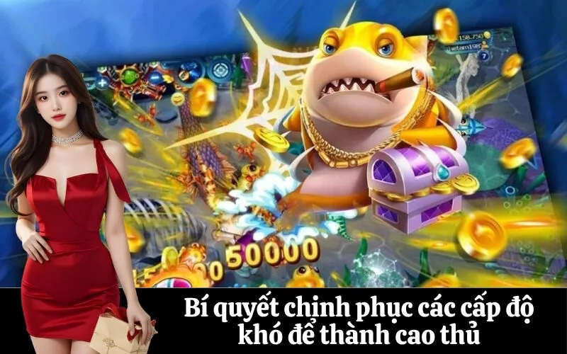 Bí quyết chinh phục các cấp độ khó để thành cao thủ