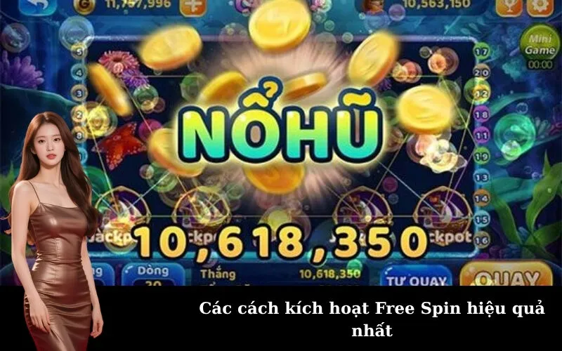 Các cách kích hoạt Free Spin hiệu quả nhất