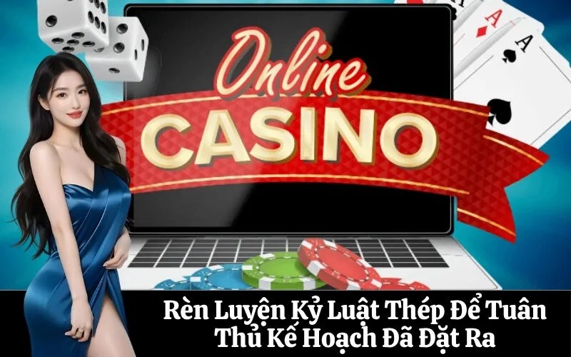 Rèn Luyện Kỷ Luật Thép Để Tuân Thủ Kế Hoạch Đã Đặt Ra